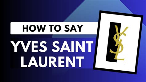 pronounce dior|yves saint laurent pronounce.